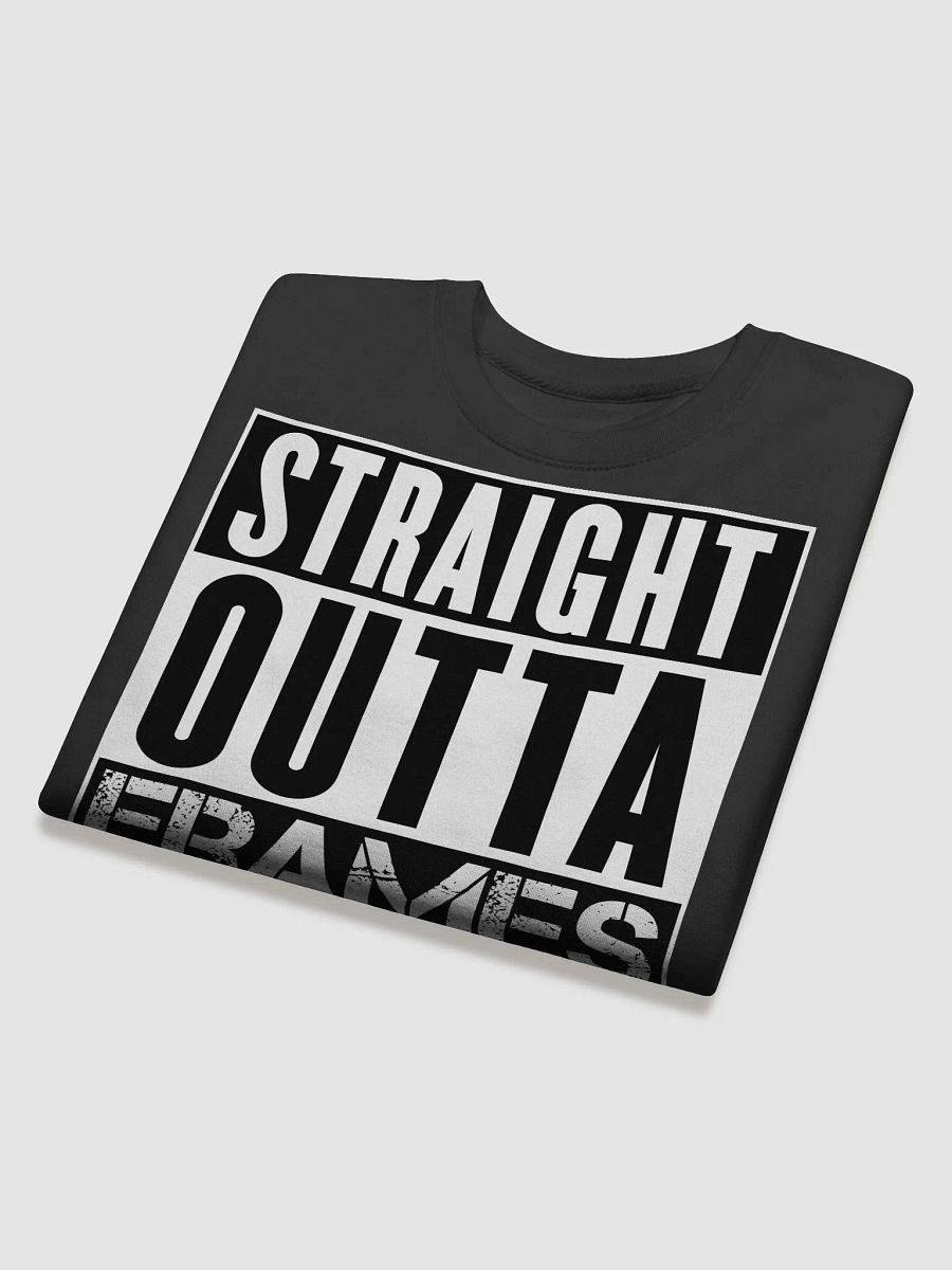Straight Outta Frames Sweat Shirt product image (4)