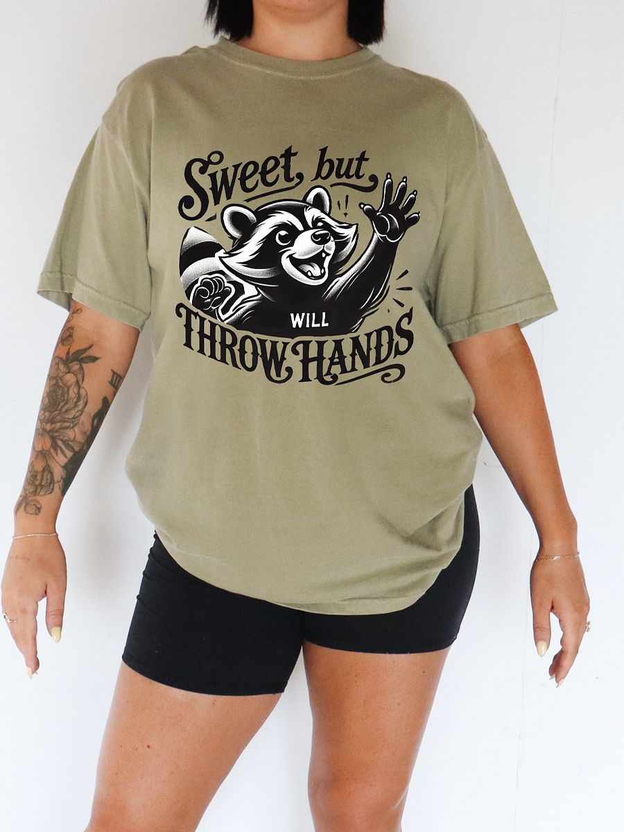 Sweet But Will Throw Hands Shirt product image (1)