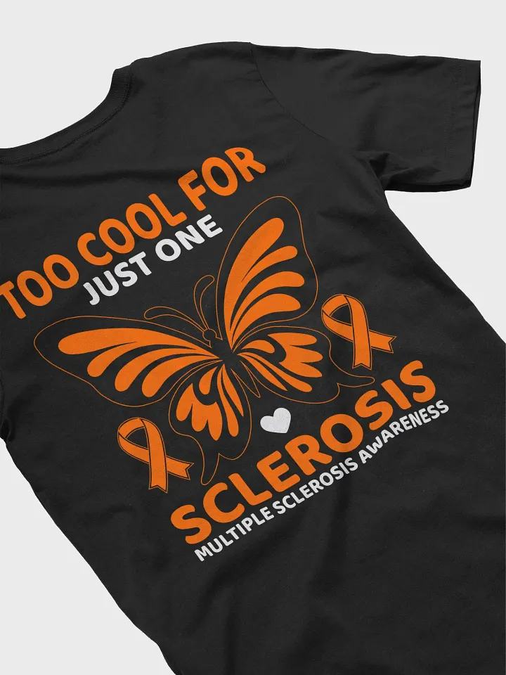 Too Cool For One Multiple Sclerosis Awareness Tee product image (2)