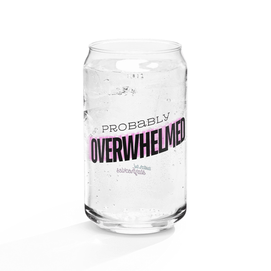 Probably Overwhelmed Can Glass product image (6)