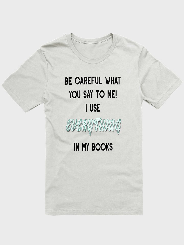 I use EVERYTHING in my books! ~ Supersoft T-shirt ~ Base Colour Collection 4 product image (6)