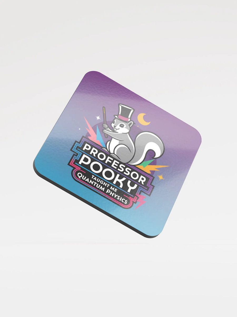Coaster or micro art piece: Professor pooky taught me quantum physics product image (1)