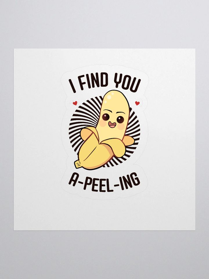 I Find You A-Peel-ing Kiss-Cut Sticker product image (4)