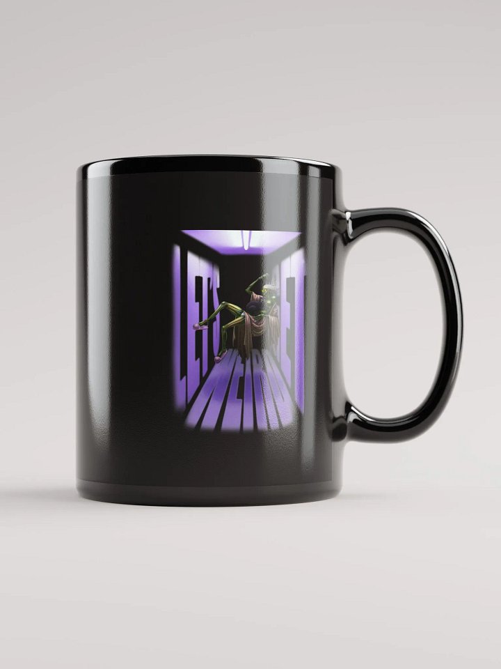 Let's Get Weird (Ceramic Mug) product image (2)