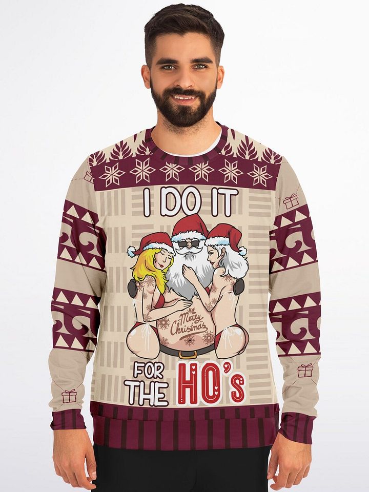 "I Do It for the Ho's" Naughty Christmas Sweatshirt | Funny Santa Graphic Holiday Sweater | Adult Humor Xmas Outfit product image (1)