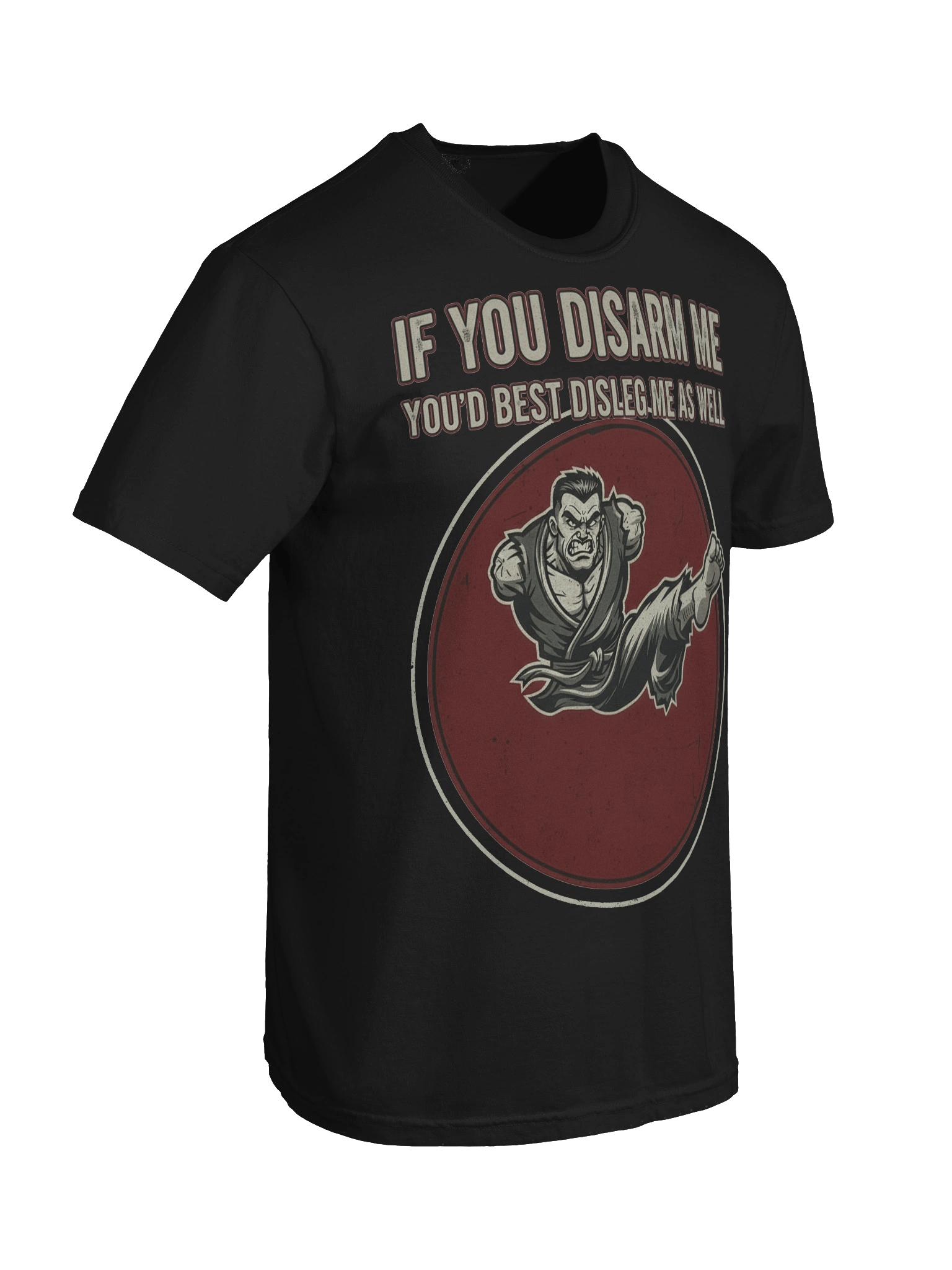 "If you Disarm Me -- You'd Best Disleg Me As Well" – Graphic Tee product image (8)