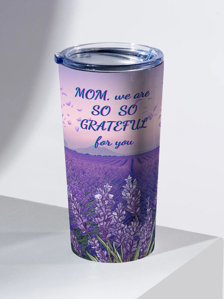 Grateful for mom Lavender Fields Tumbler gift for mothersday product image (2)