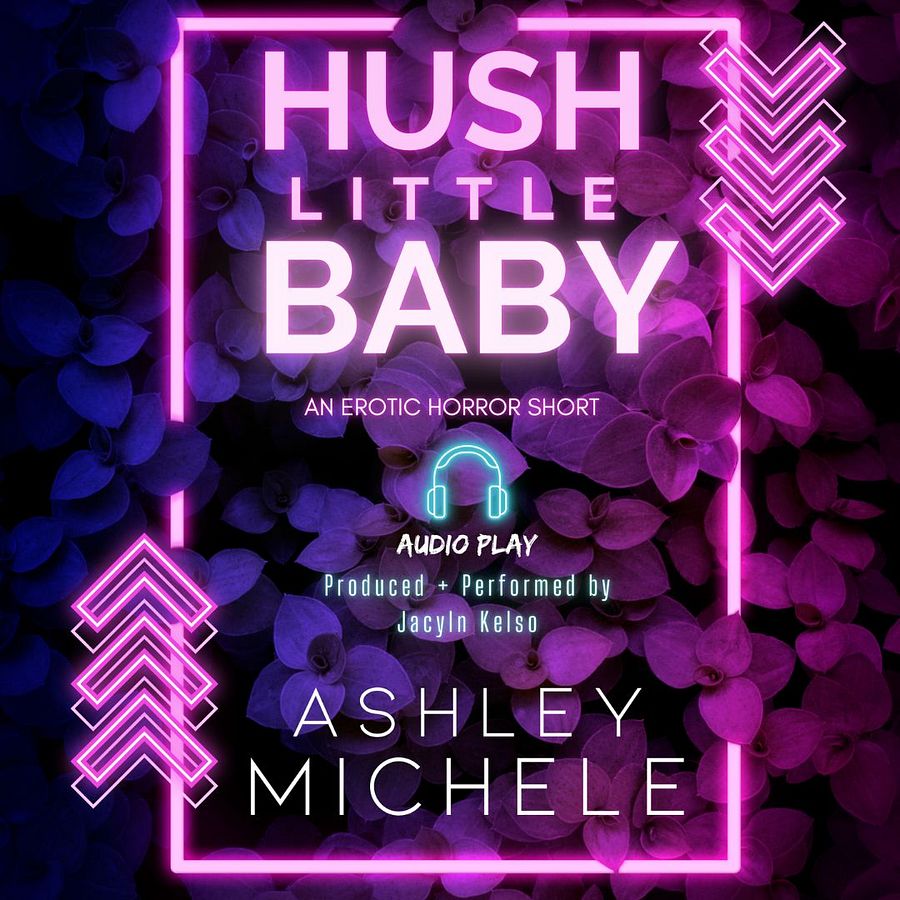 Hush Little Baby by Ashley Michele, an erotic horror audio product image (1)