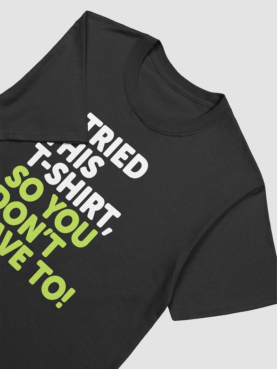 I Tried this T-Shirt - Comfort Unisex T-Shirt from WTA product image (12)