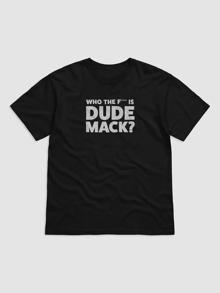 Who The F Is Dude Mack? product image (1)