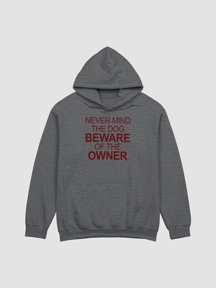 Beware the owner - hoodie product image (1)
