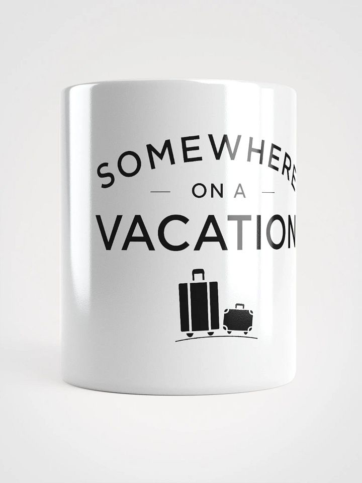 Somewhere on a Vacation Mug - White product image (2)