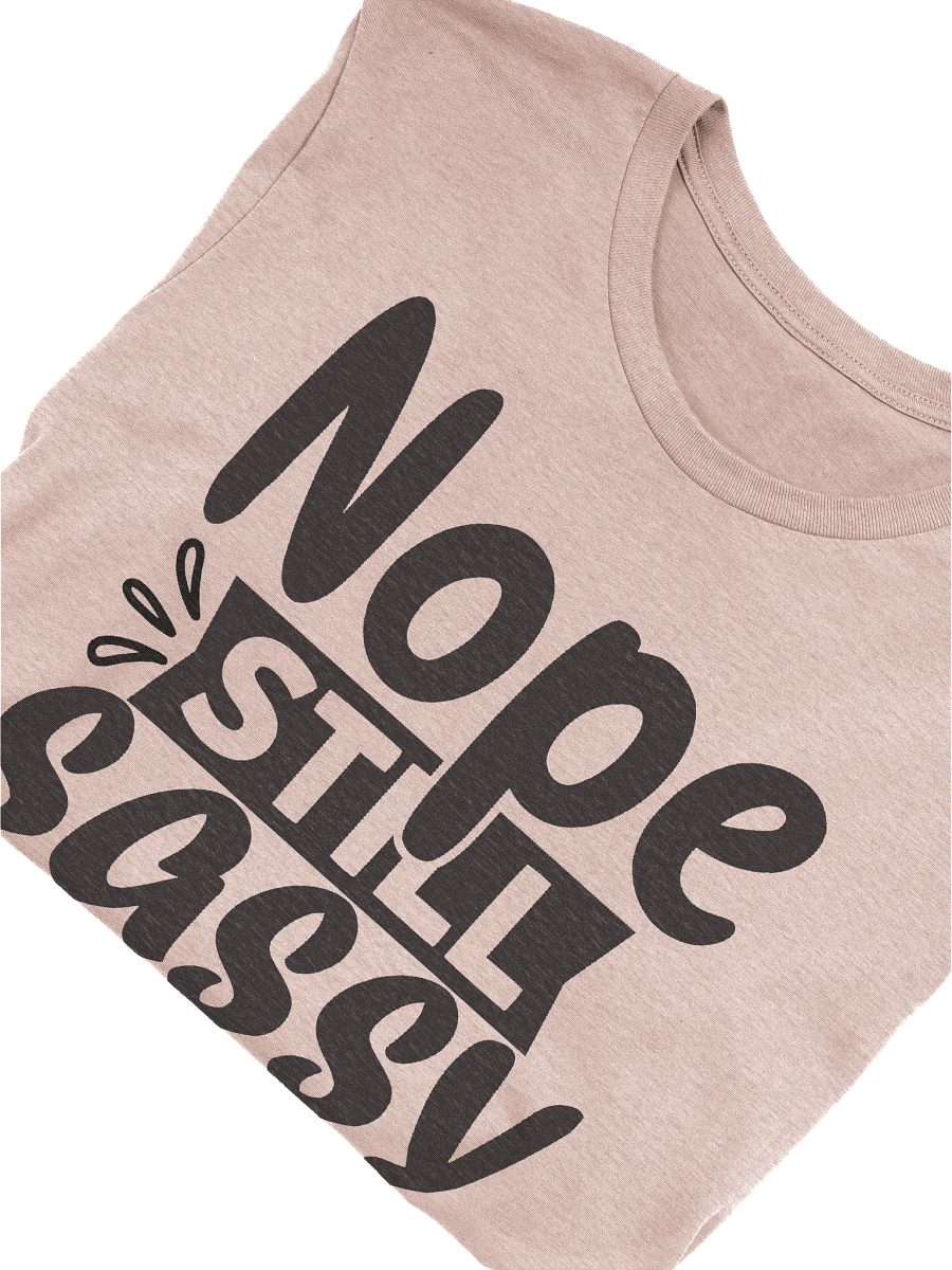 Nope Still Sassy T-shirt product image (5)