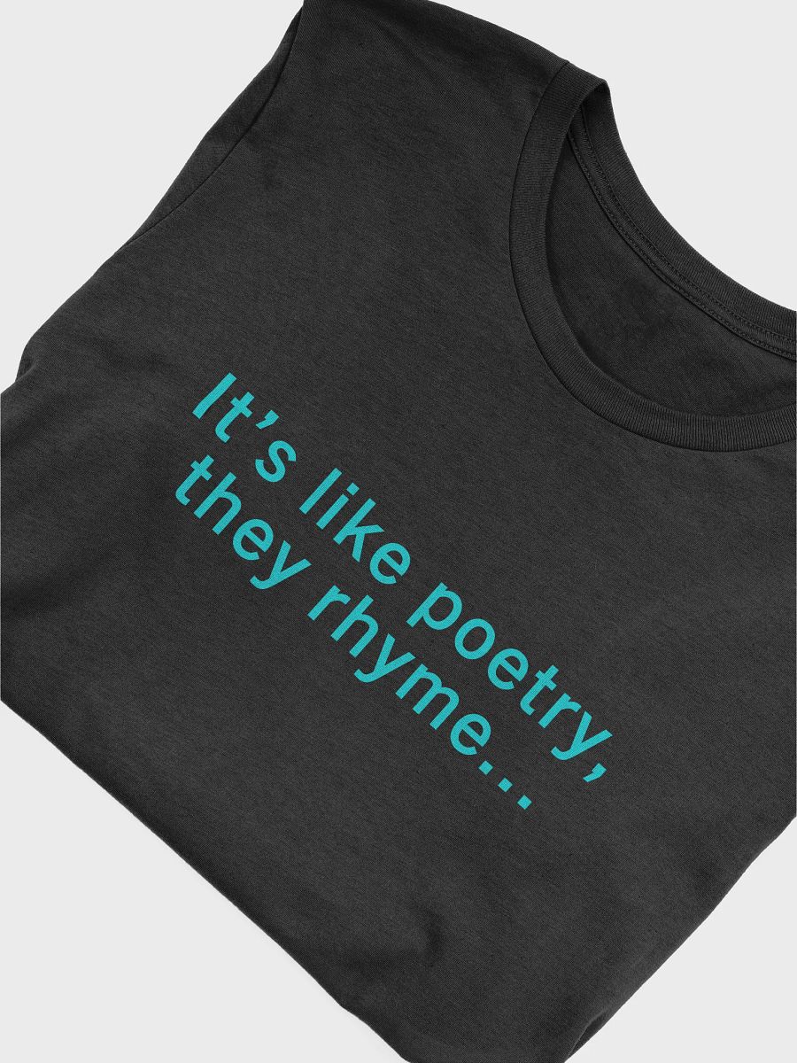 It's Like Poetry... Unisex Tee product image (5)