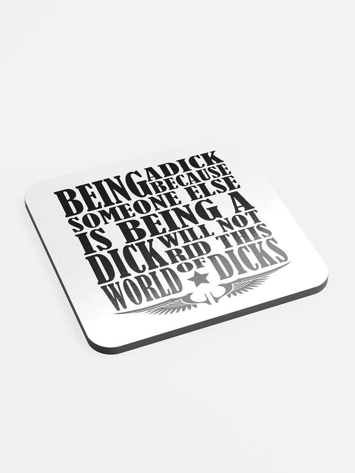 Stop Being A Dick - Glossed Cork Coaster product image (1)