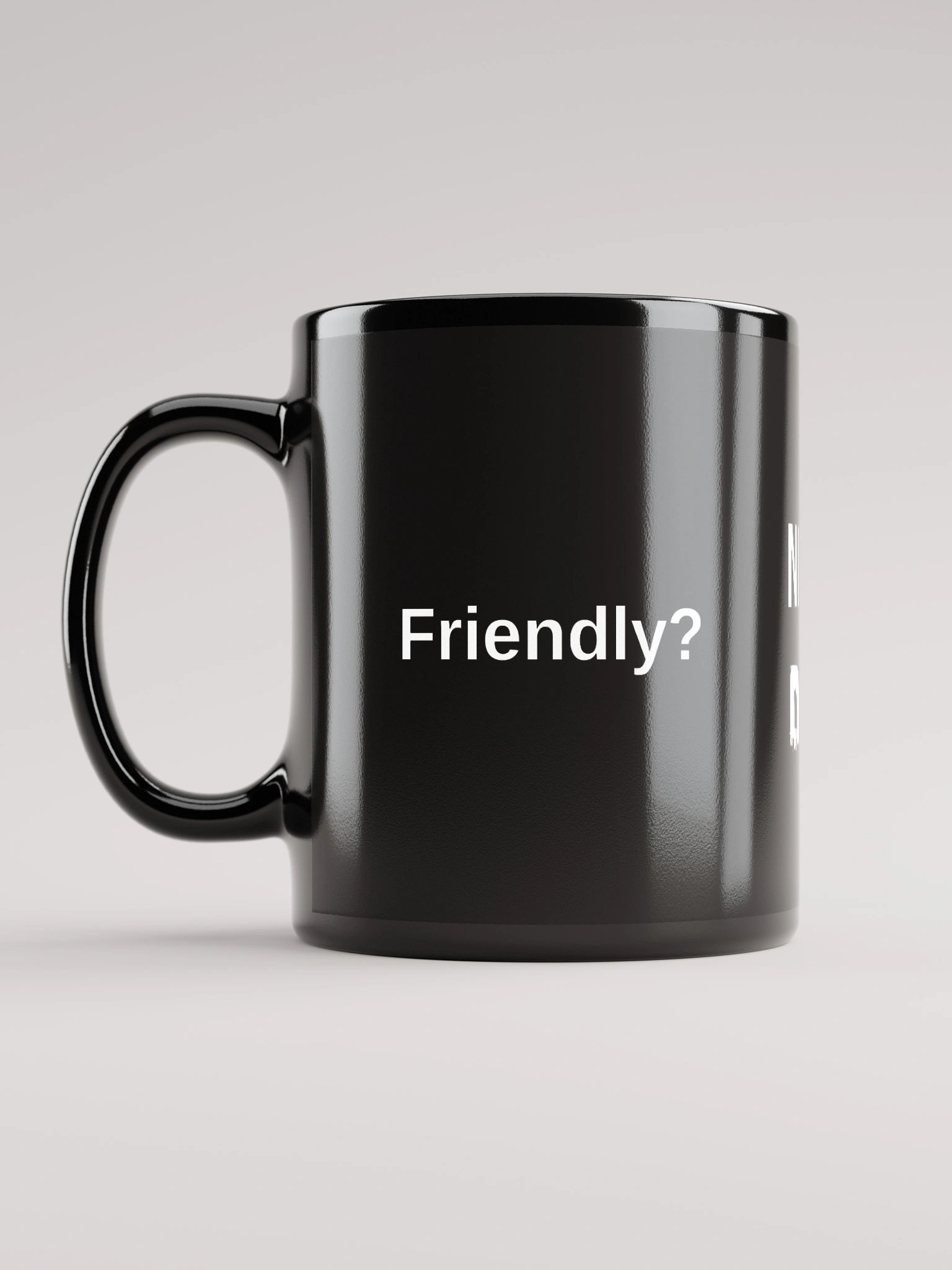Friendly? You are dead Mug product image (6)