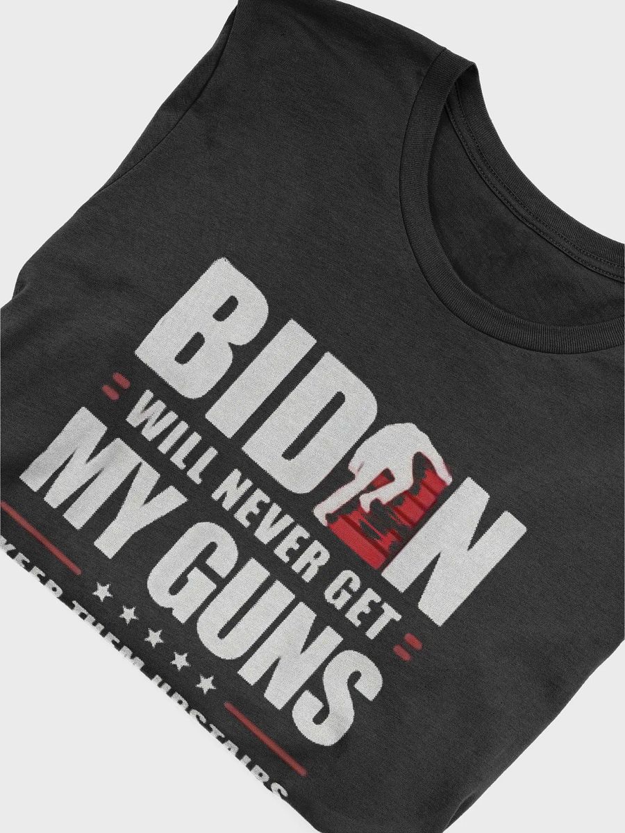 BiDEN WILL NEVER GET MY GUNS product image (13)