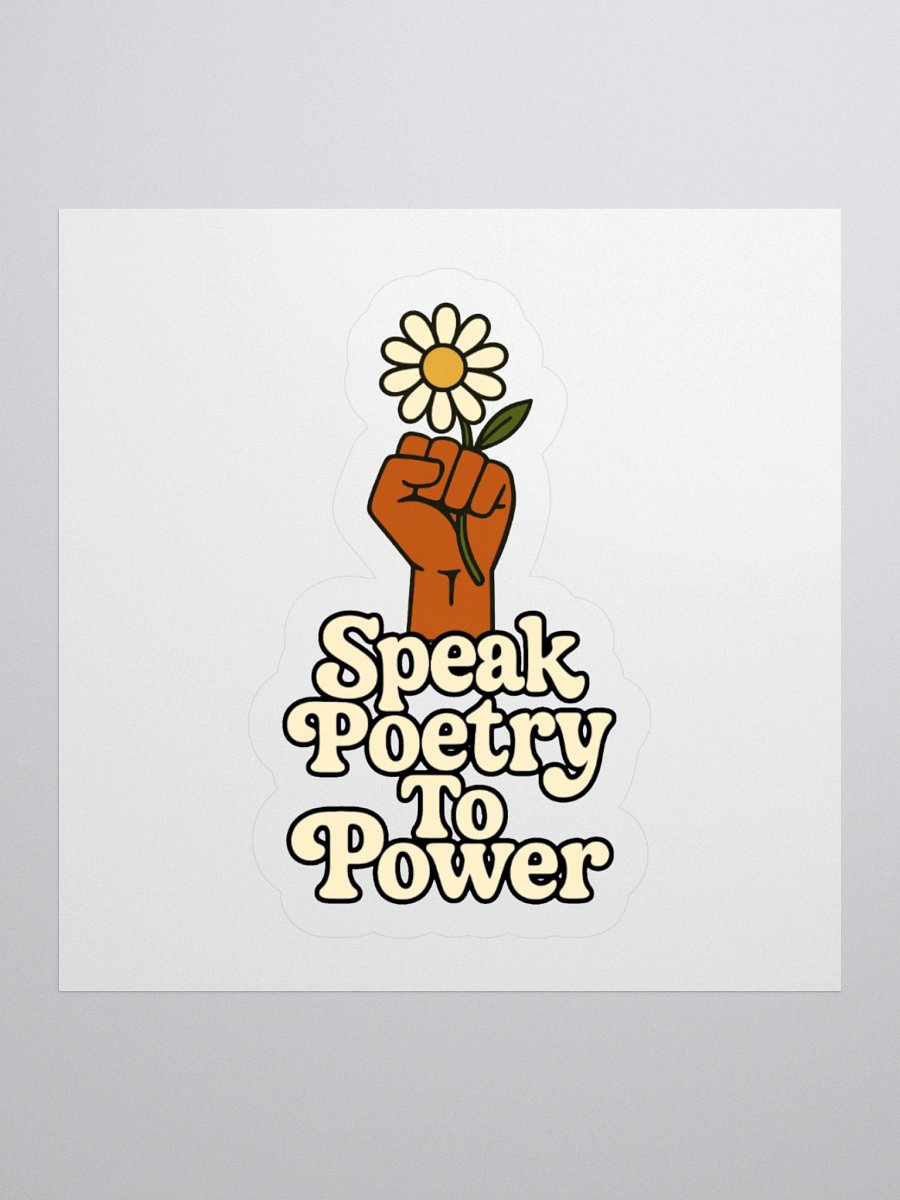 Speak Poetry To Power Sticker product image (2)