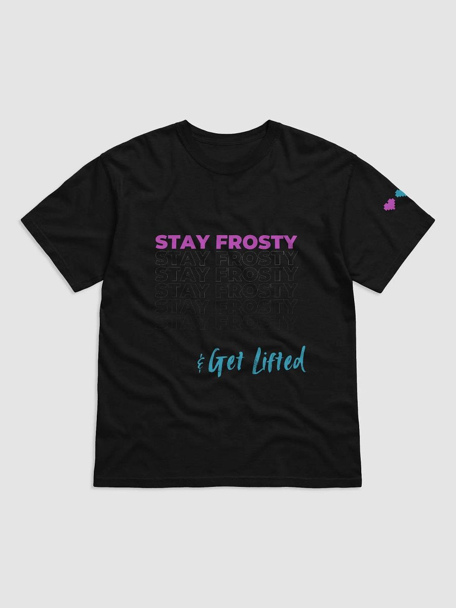 Stay Frosty & Get Lifted "Fade" Tee product image (1)