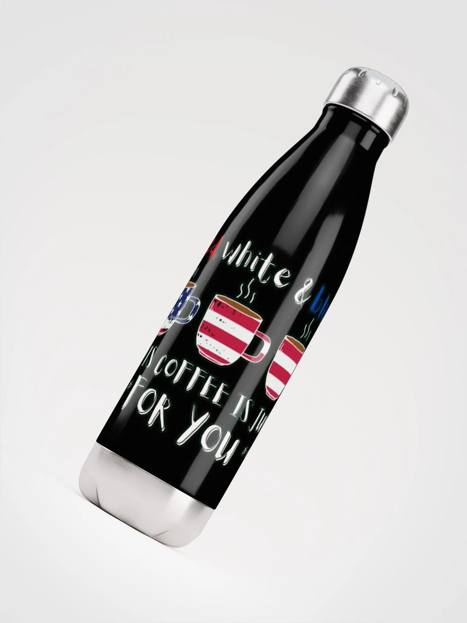 RED, WHITE AND BLUE, THIS COFFEE IS JUST FOR YOU product image (7)
