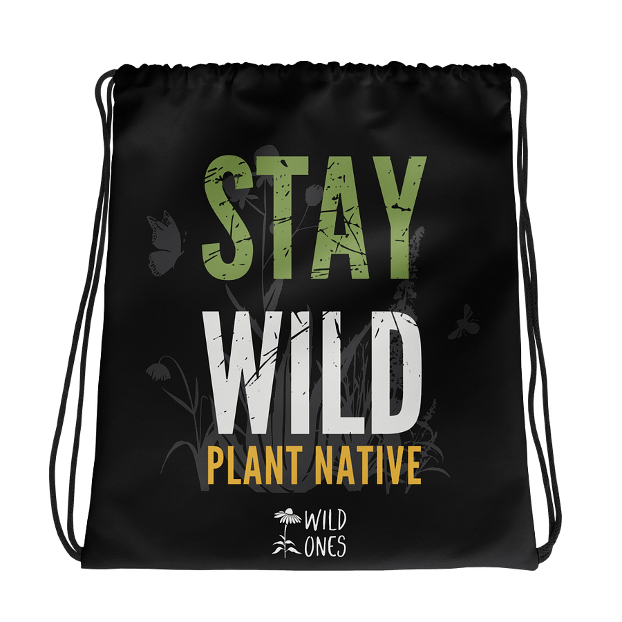 Stay Wild, Plant Native (Drawstring Bag) product image (1)