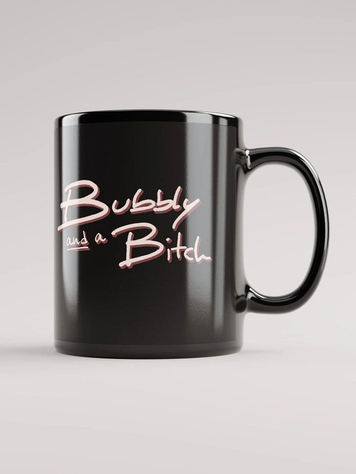 Bubbly and a B*tch (blush shadow design) glossy black mug product image (1)