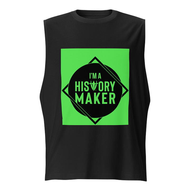 I'm a History Maker Black Muscle Tank product image (1)