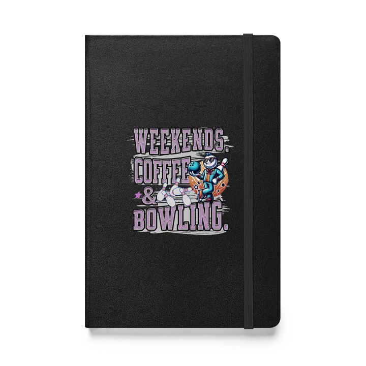 Weekends Coffee And Bowling Hardcover Notebook product image (1)