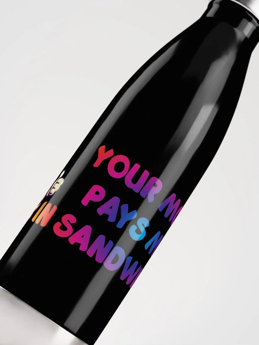 JAY-YOU'RE MOM PAYS ME IN SANDWICHES - Water Bottle product image (9)