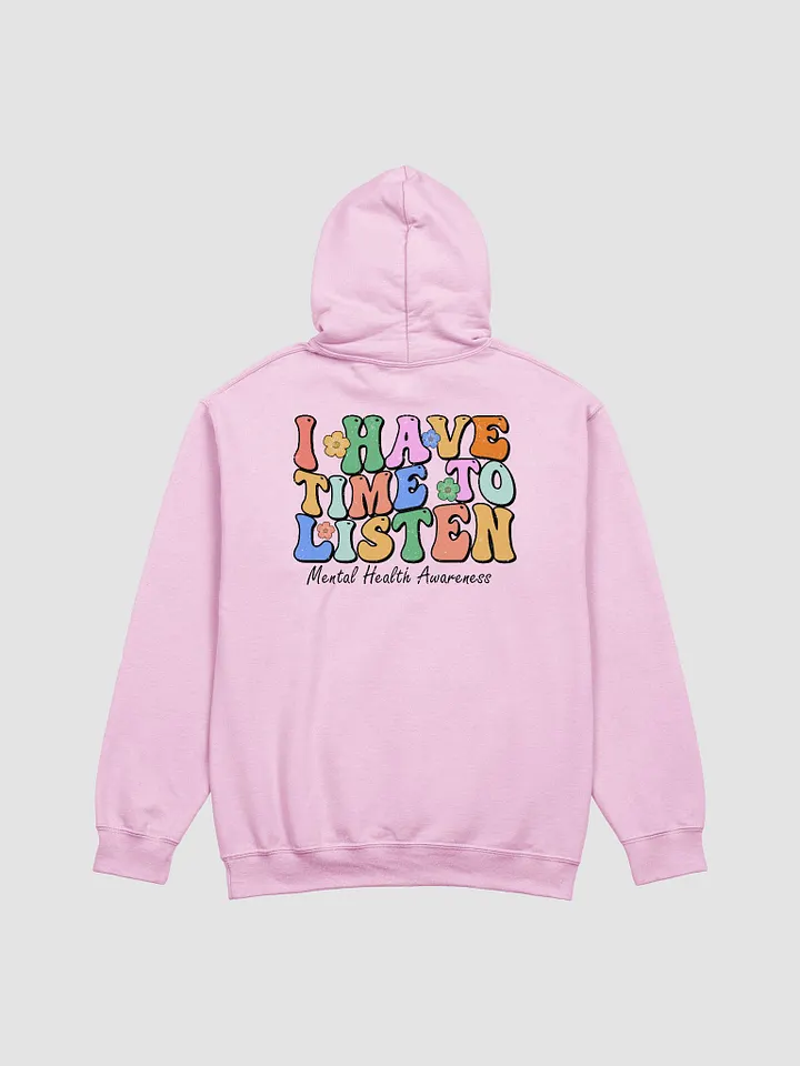 I Have Time To Listen Hoodie product image (1)