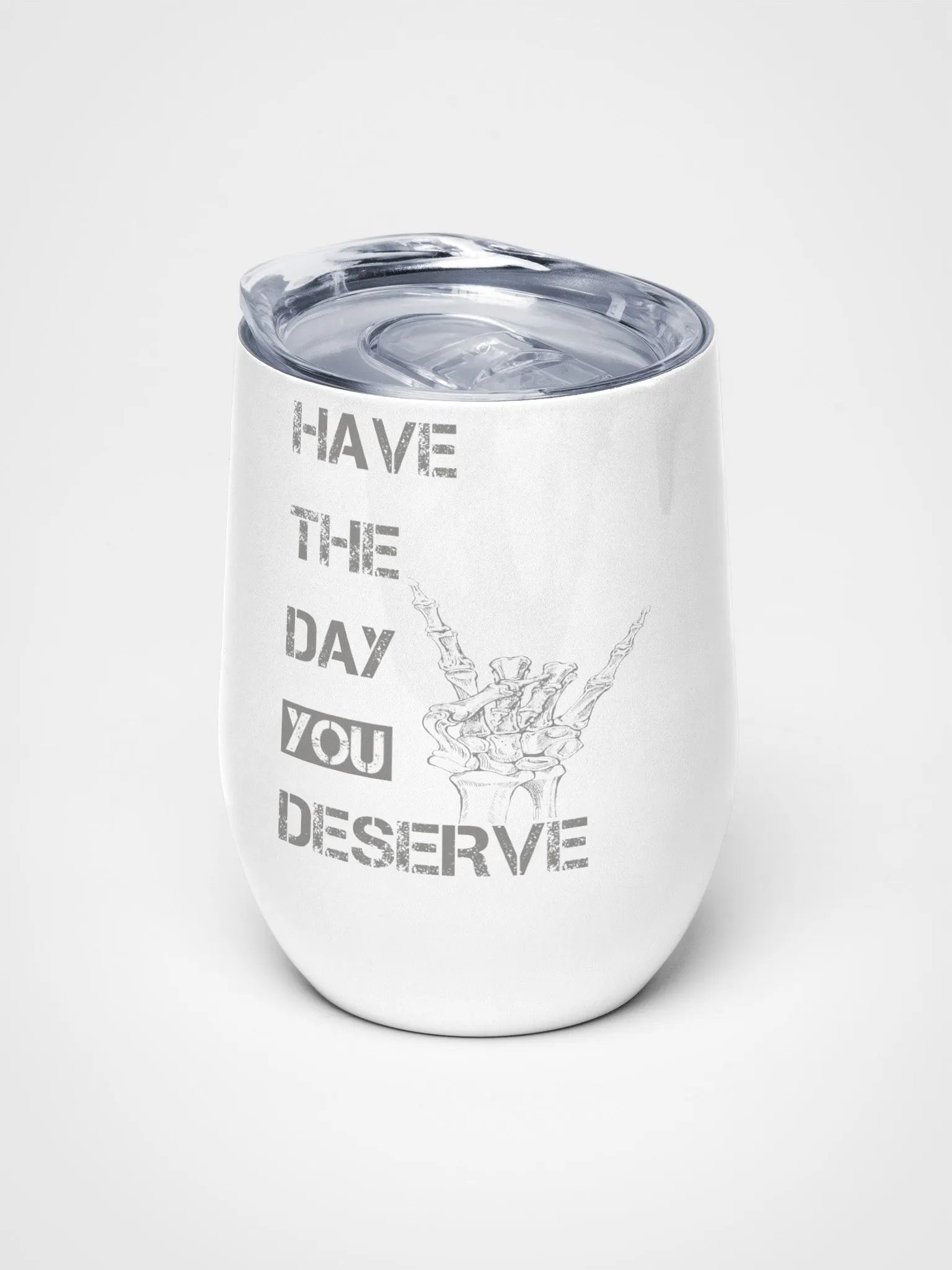 Day You Deserve Wine Tumbler product image (1)