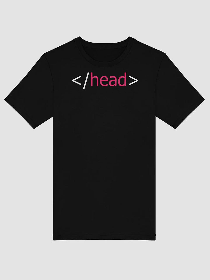 HTML "End Head" T-Shirt product image (3)