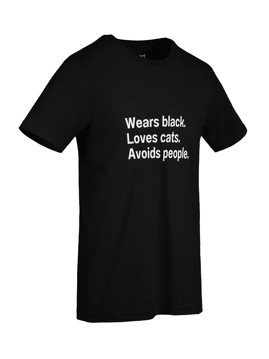 Wears black. Loves cats. Avoids people. Unisex T-Shirt product image (9)