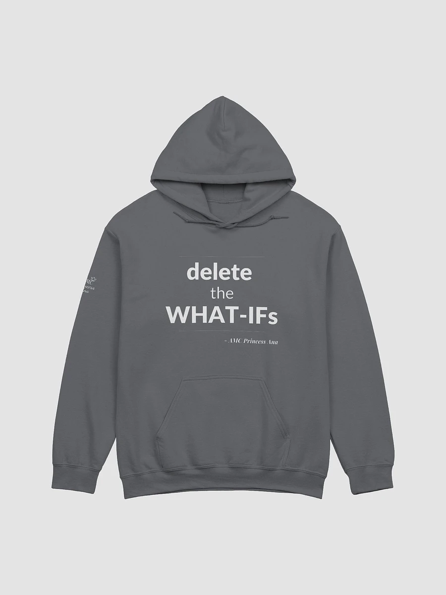 Delete the What-Ifs HOODIE - White text product image (9)