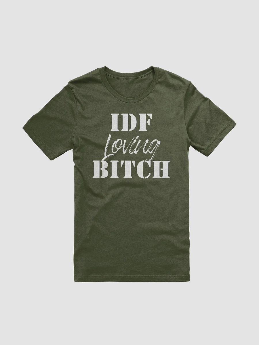 IDF Loving Bitch T-Shirt - Unisex Fit product image (4)