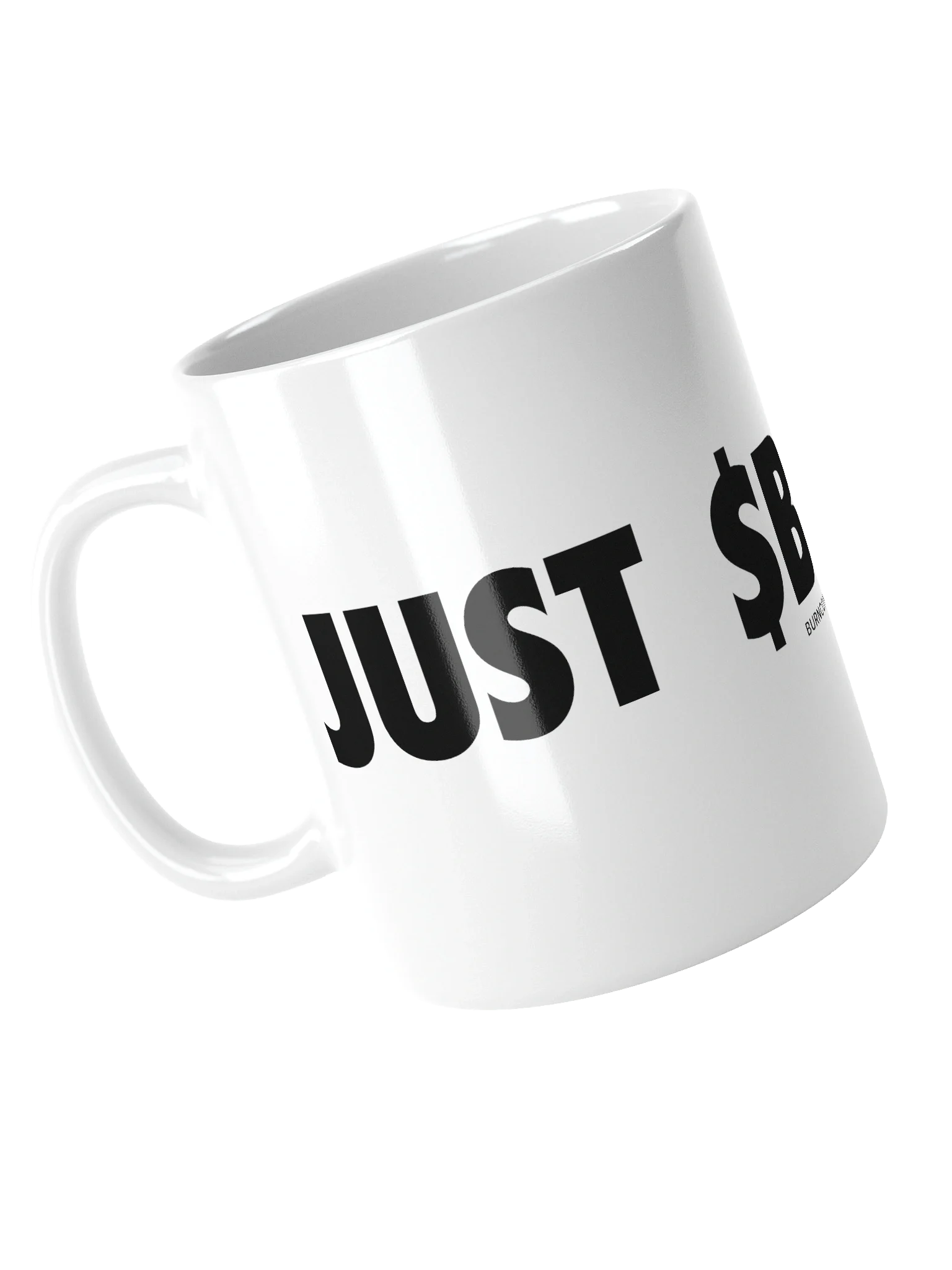 JUST $BURN IT Mug - Light product image (11)