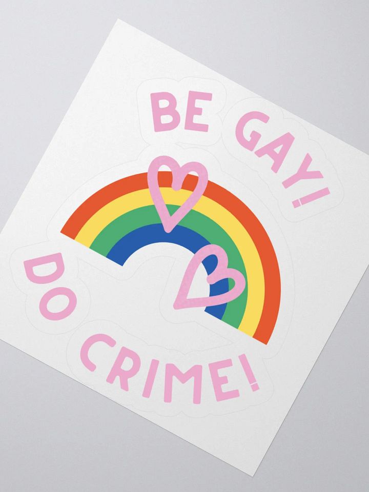 Be Gay! Do Crime! Cut Stickers product image (2)