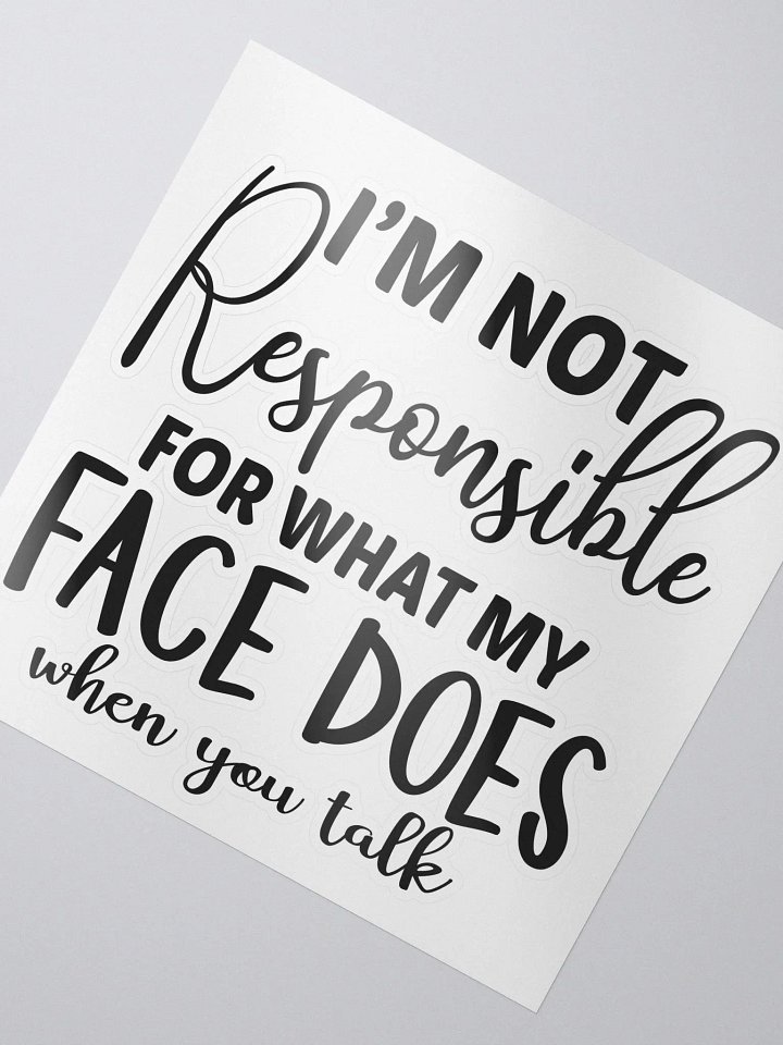 "I'm not responsible" Kiss-Cut Sticker product image (2)