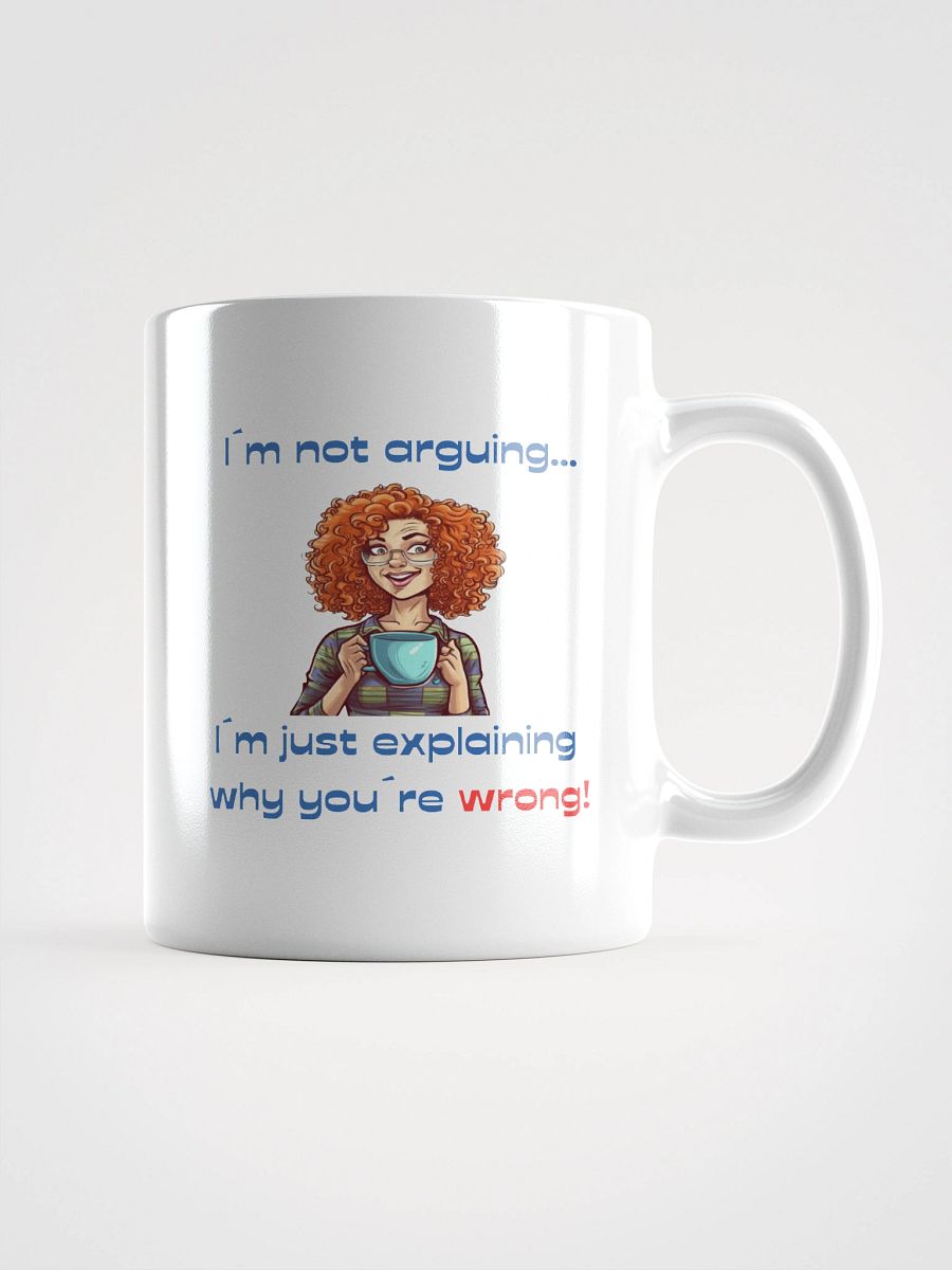 Why You´re Wrong White Glossy Mug product image (2)