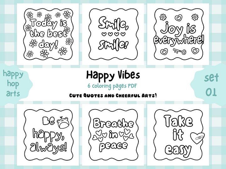 HappyHop: Happy Vibes (Cute Quotes & Cheerful Arts) Coloring 6 Pages PDF | Set 01 product image (1)
