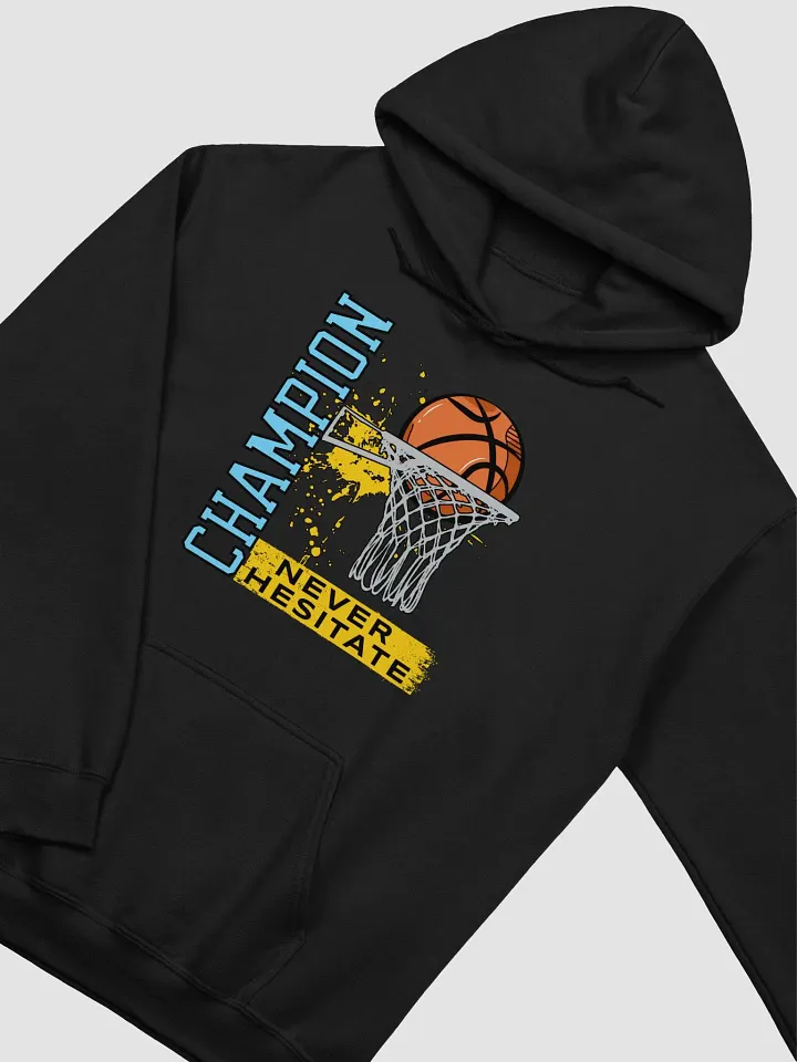 Champion Never Hesitate Basketball Hoop Classic Hoodie product image (2)