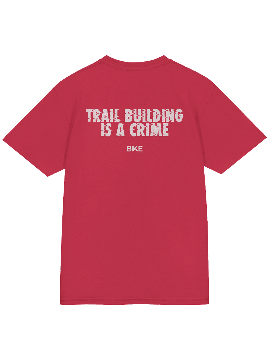 Trail Building Is A Crime Shirt (White Logo) product image (74)