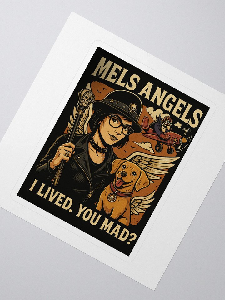 “I Lived. You Mad?” Vinyl Sticker – Mel’s Angels Edition product image (2)