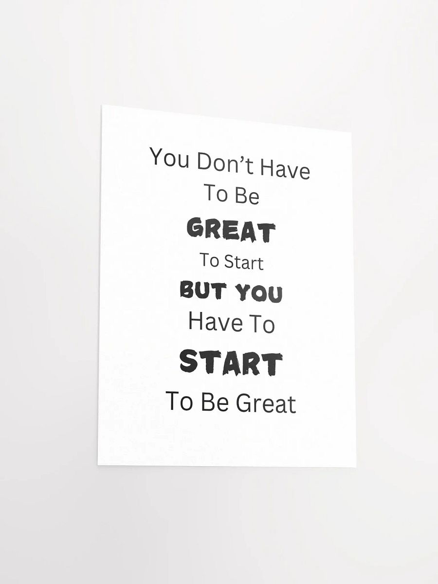 Start to Be Great Motivational Poster product image (4)