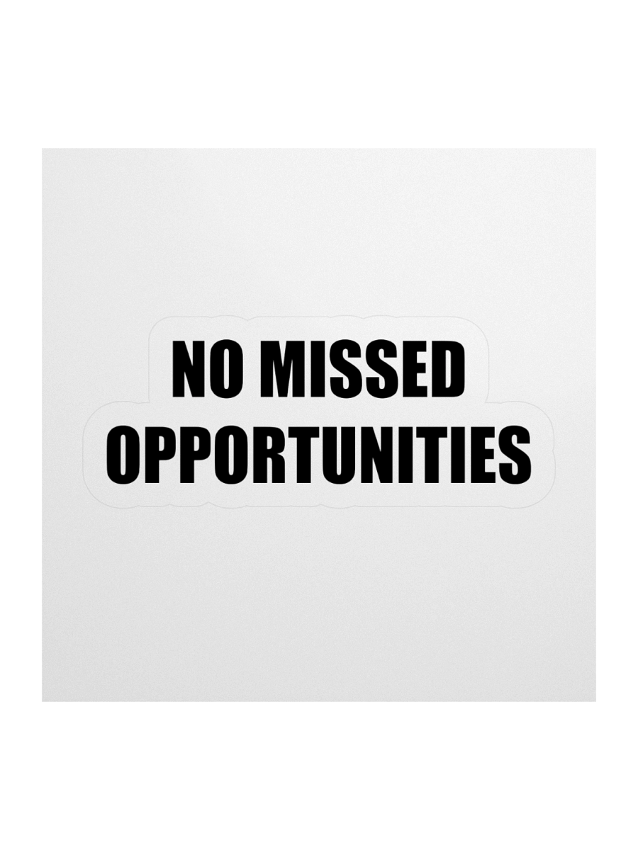 No Missed Opportunities Sticker product image (1)