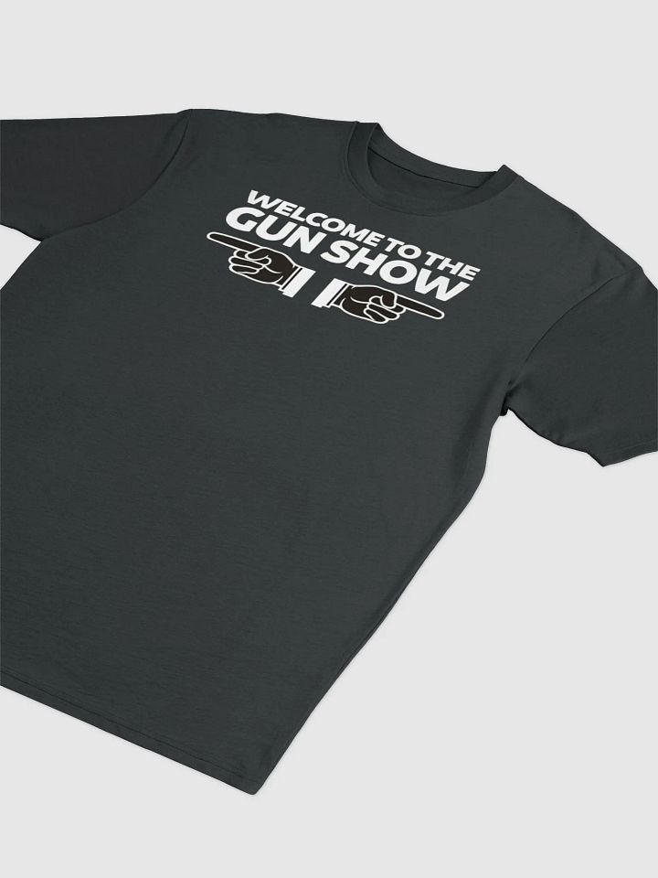 WELCOME TO THE GUN SHOW product image (2)