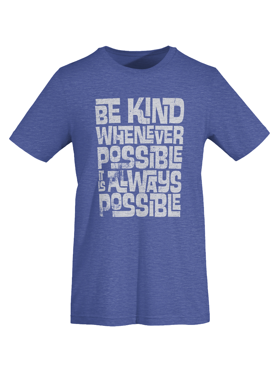 BE KIND WHENEVER POSSIBLE T-SHIRT product image (4)