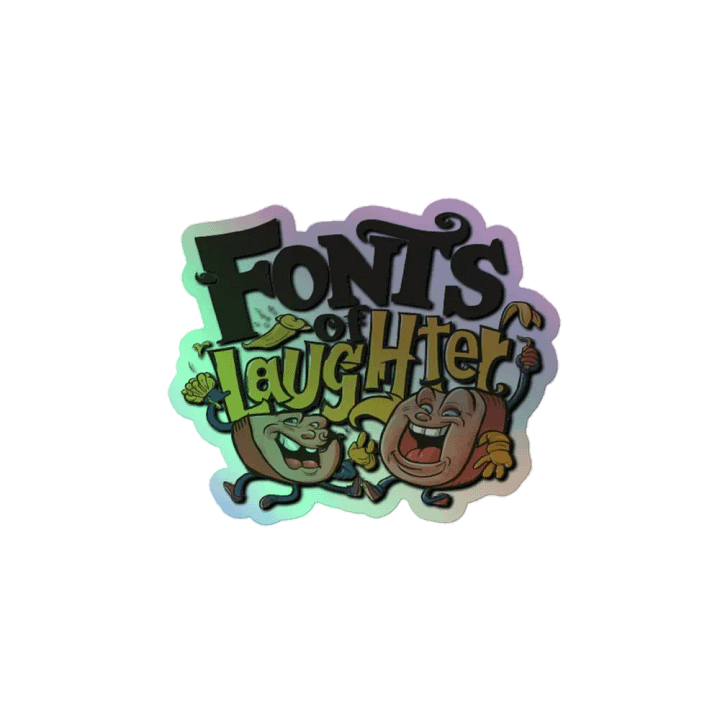 Font's of Laughter Holographic Sticker product image (2)