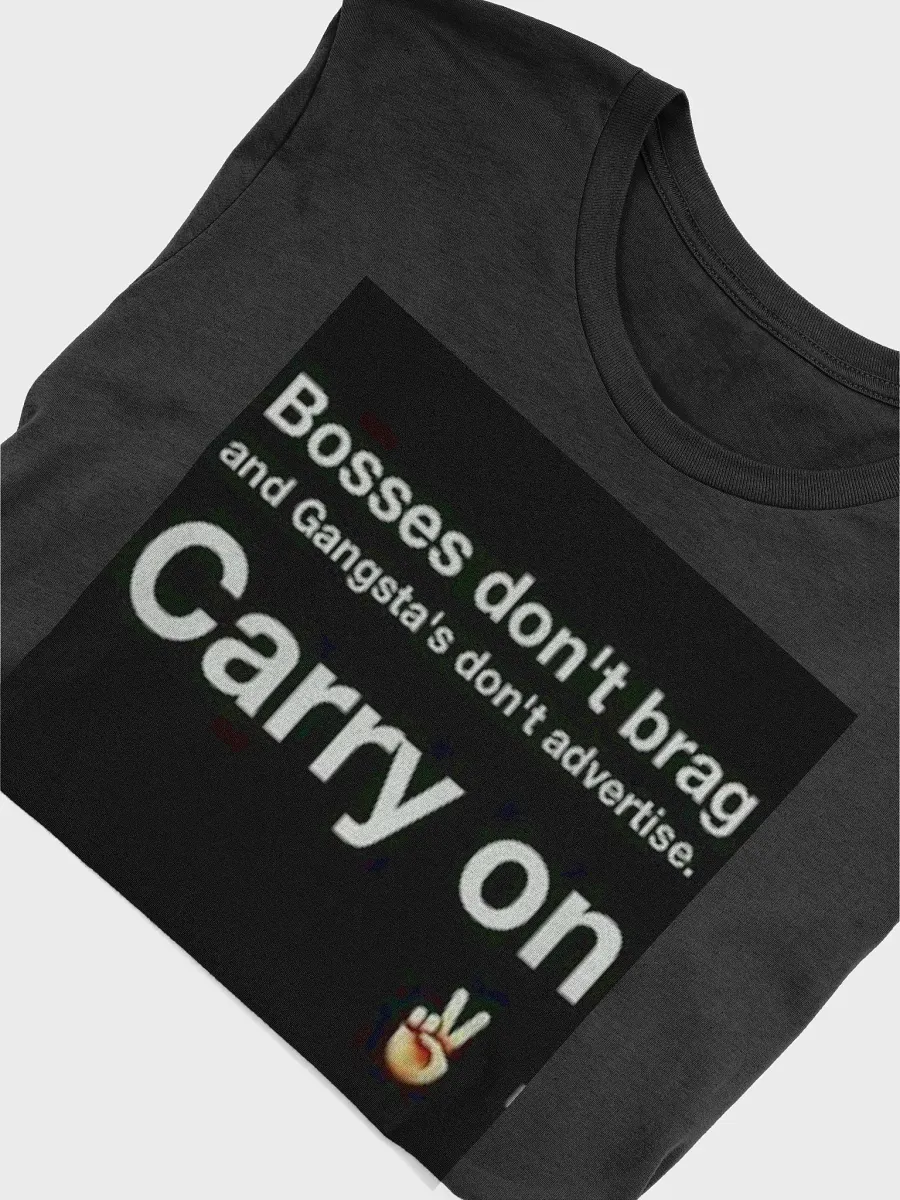 BOSSES DON'T BRAG AN GANGSTAS DONT ADVERTISE product image (5)