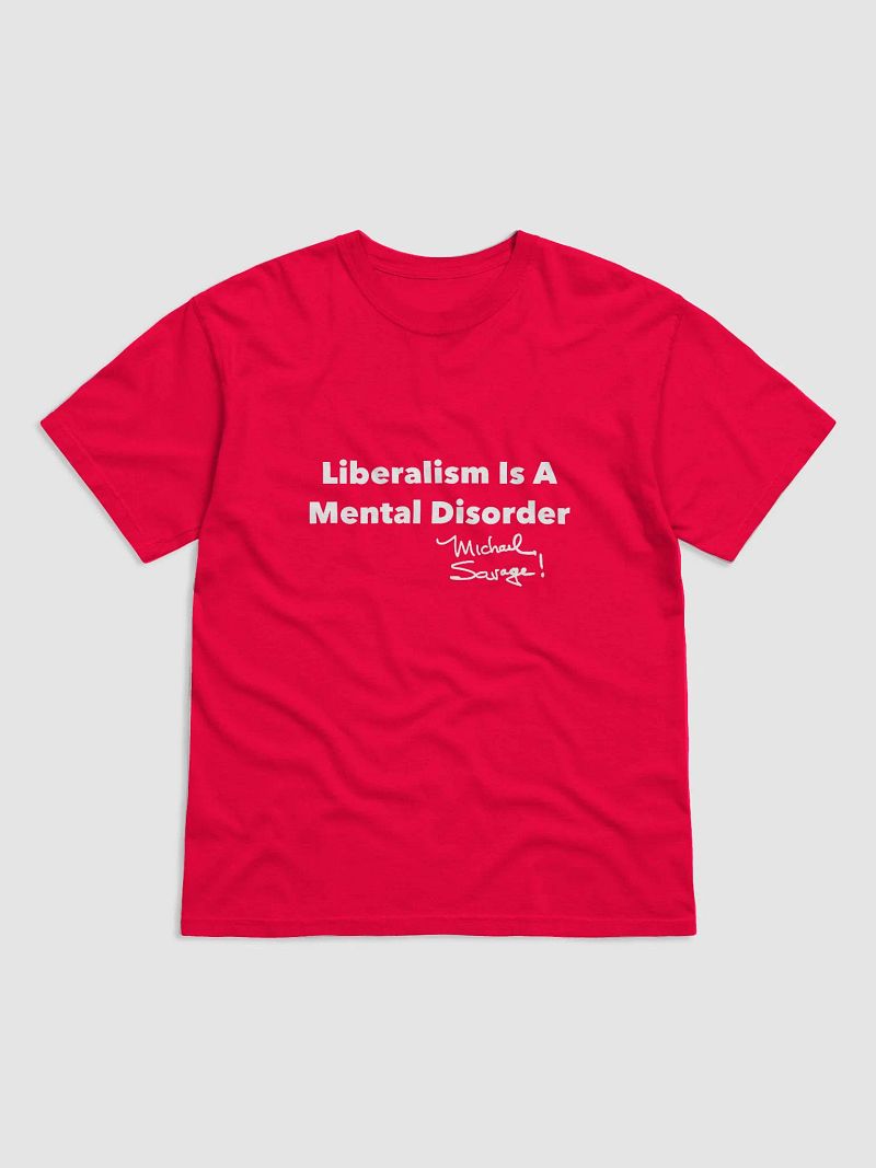 Liberalism Is A Mental Disorder Shirt (Red)